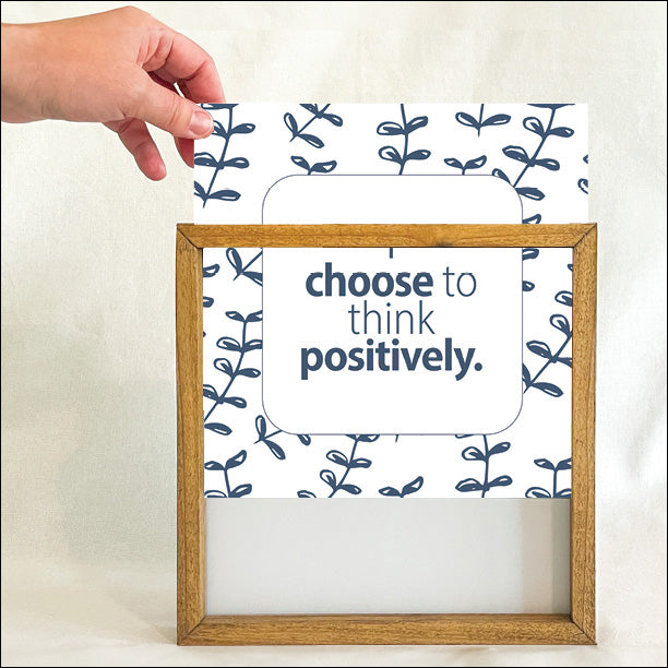 I Choose To Think Positively